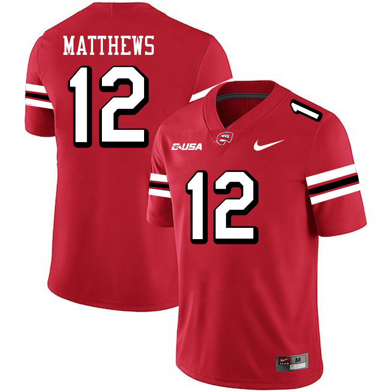 Western Kentucky Hilltoppers #12 Chandler Matthews College Football Jerseys Stitched-Red